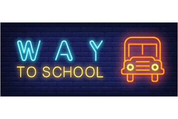 Way to School Neon Text with Bus